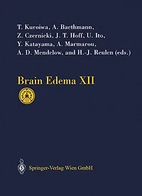 Brain Edema XII: Proceedings of the 12th International Symposium, Hakone, Japan, November 10-13, 2002