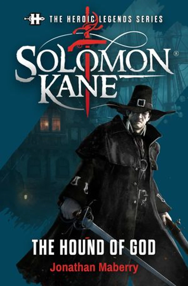 Solomon Kane: The Hound of God: The Heroic Legends Series