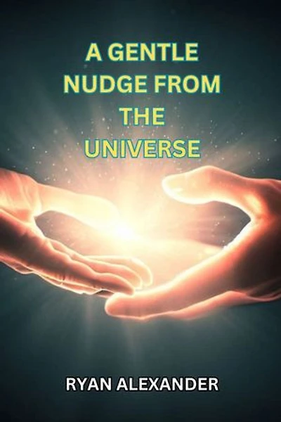 A Gentle Nudge from the Universe: Whispers of Destiny