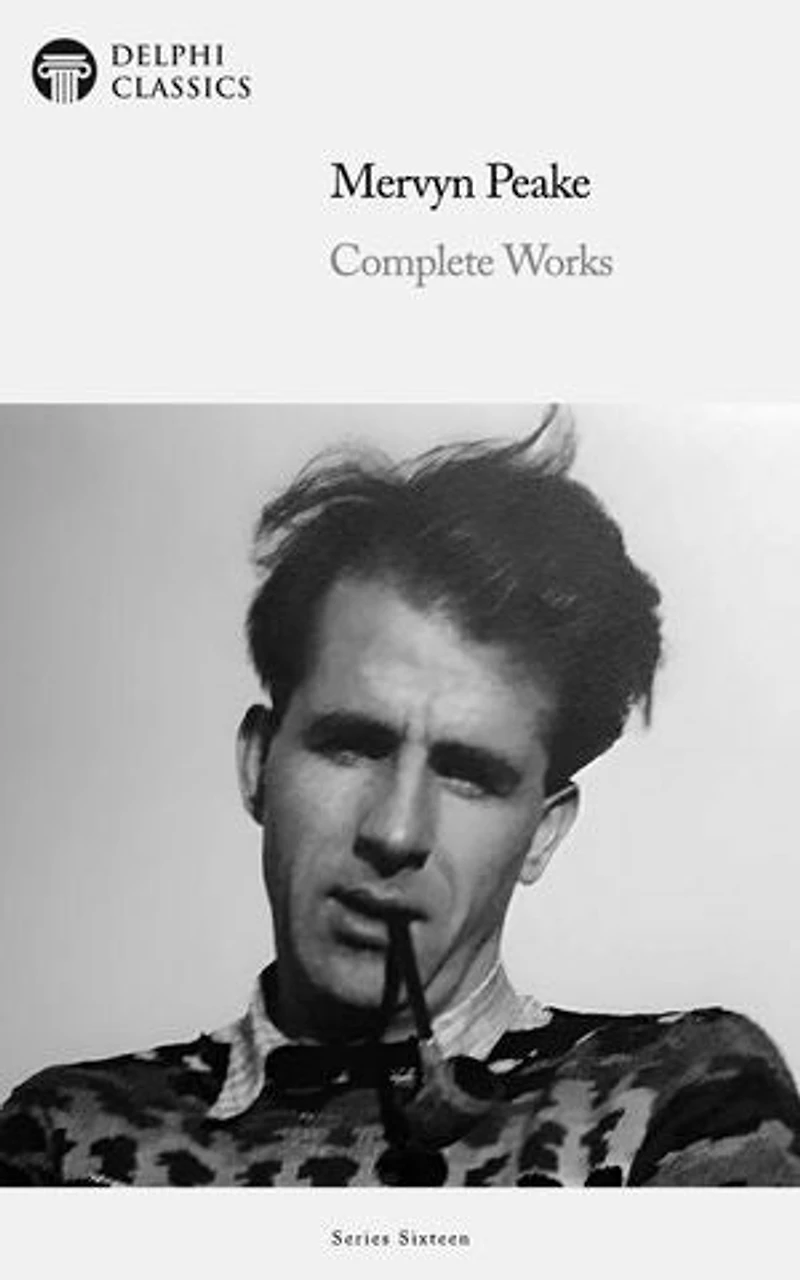 Delphi Complete Works of Mervyn Peake Illustrated