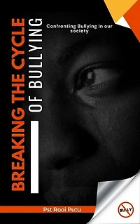 Breaking the Cycle of Bullying: Confronting bullying in our society