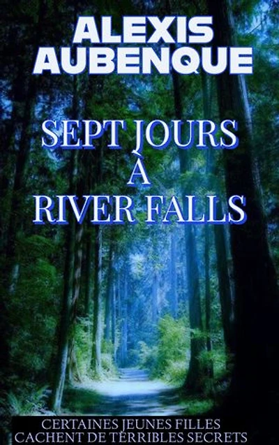 7 JOURS À RIVER FALLS: LA PREMIÈRE ENQUÊTE DE MIKE LOGAN