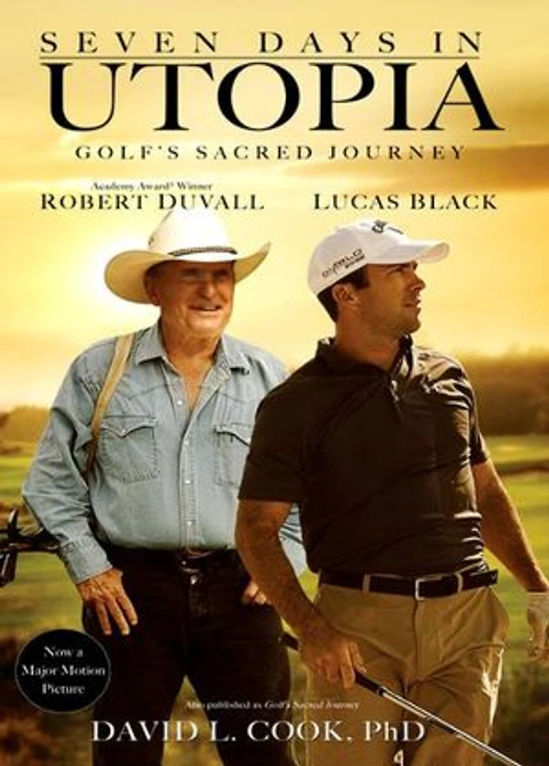 Seven Days in Utopia: Golf's Sacred Journey
