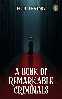 A Book of Remarkable Criminals