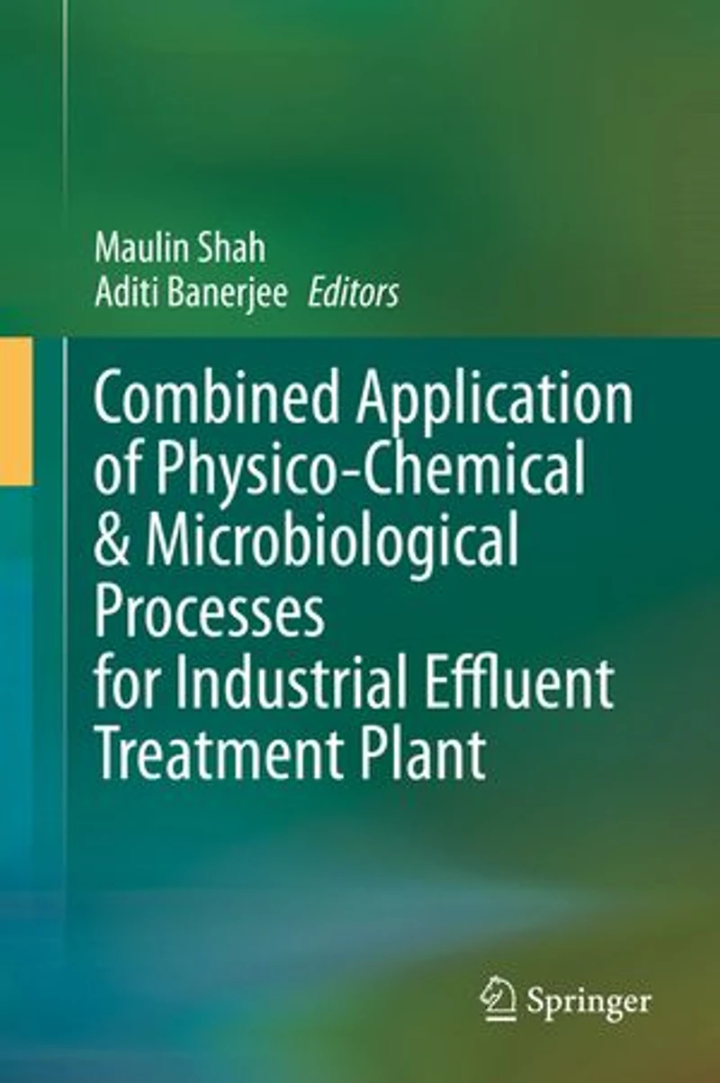 Combined Application of Physico-Chemical and Microbiological Processes for Industrial Effluent Treatment Plant