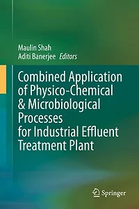 Combined Application of Physico-Chemical and Microbiological Processes for Industrial Effluent Treatment Plant