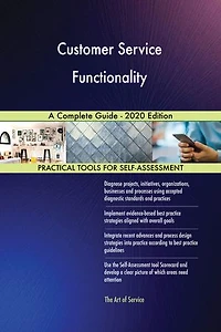 Customer Service Functionality A Complete Guide - 2020 Edition