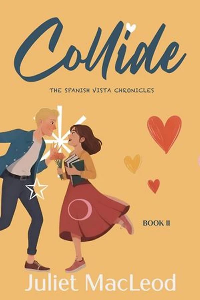 Collide: The Spanish Vista Chronicles, #2