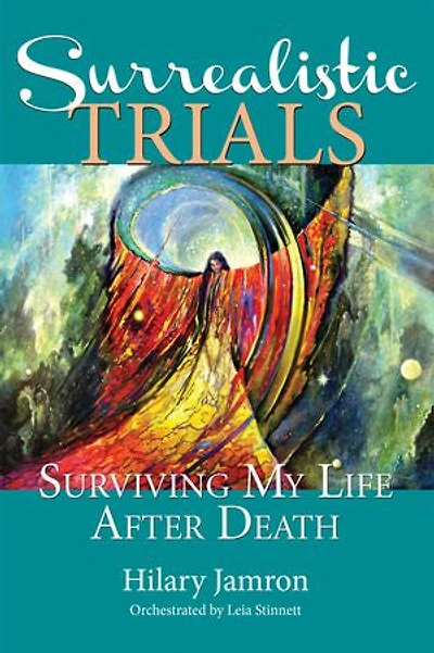 Surrealistic Trials: Surviving My Life After Death