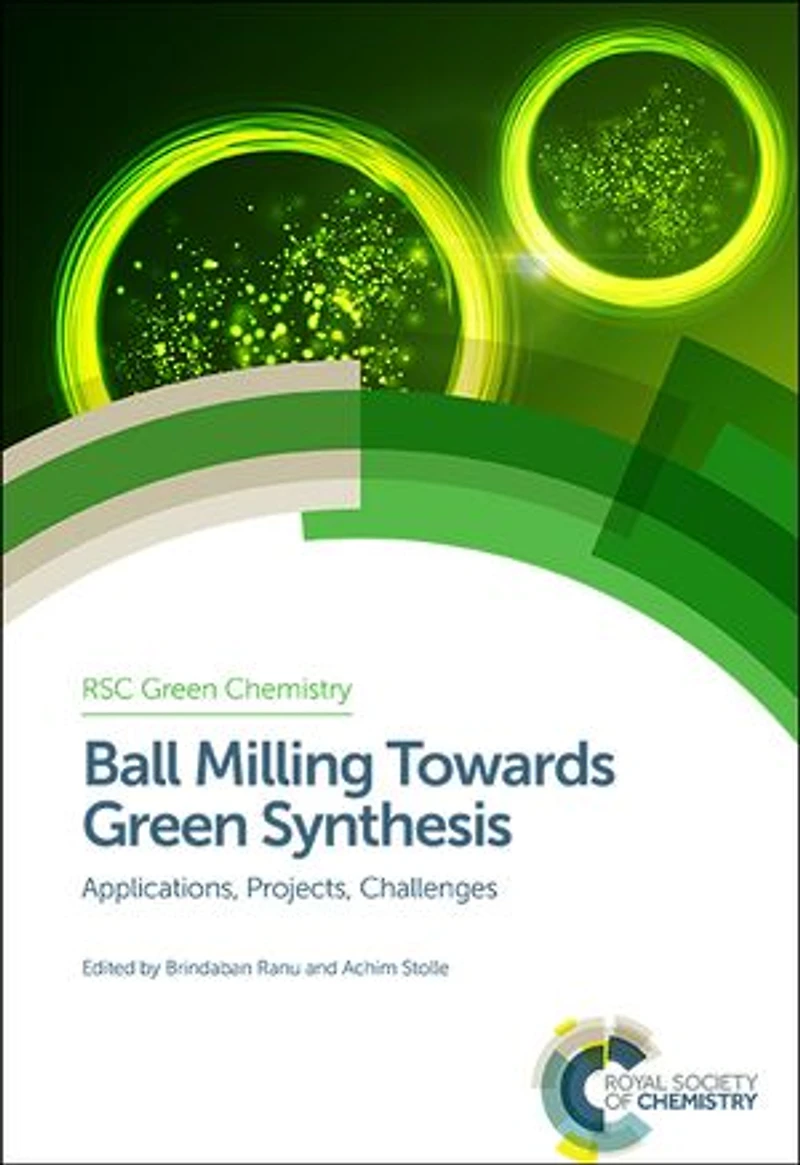 Ball Milling Towards Green Synthesis: Applications, Projects, Challenges