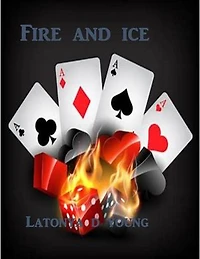 Fire and Ice