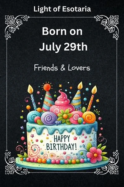 Born on July 29th