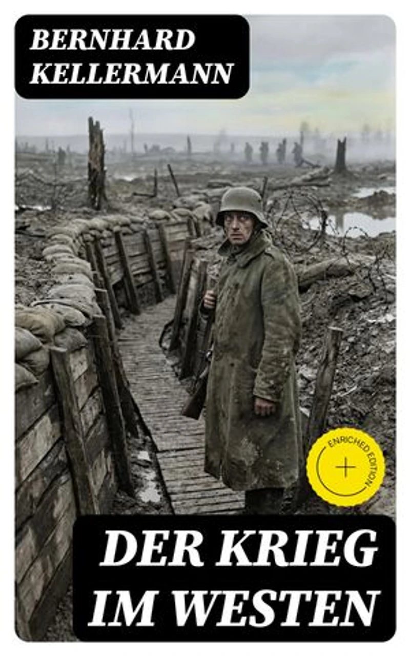 Der Krieg im Westen: Bereicherte Ausgabe. Kriegsbericht aus Frankreich