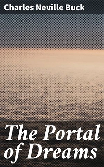 The Portal of Dreams: A Literary Adventure Through Time and Worlds of Magic