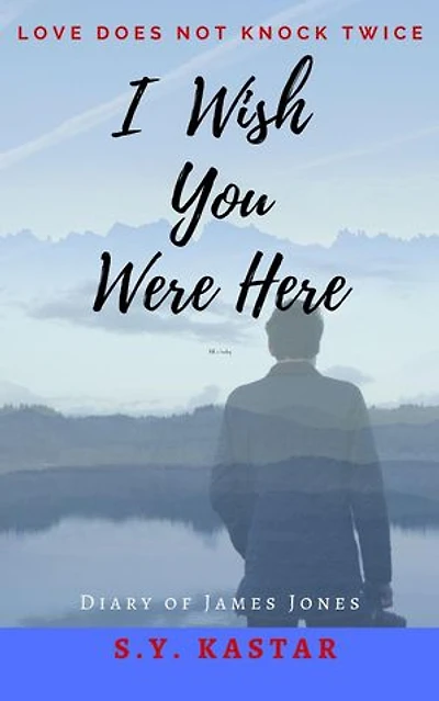 I Wish You Were Here: James Jones Book, #1