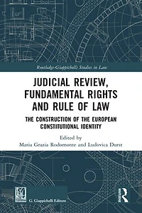 Judicial Review, Fundamental Rights and Rule of Law: the Construction European Constitutional Identity