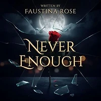 NEVER ENOUGH