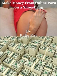 Make Money From Online Porn on a Shoestring