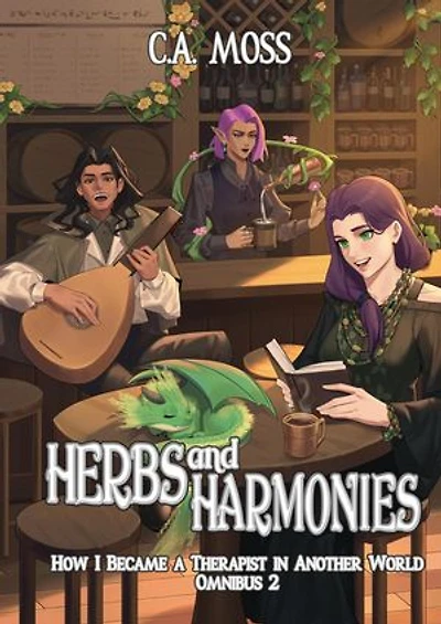 Herbs and Harmonies: How I Became a Therapist in Another World Omnibus 2: How I Became a Therapist in Another World, #2