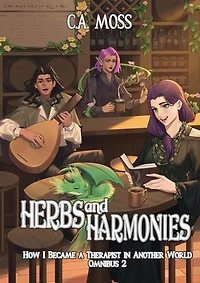 Herbs and Harmonies: How I Became a Therapist in Another World Omnibus 2: How I Became a Therapist in Another World, #2