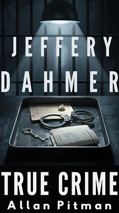 Jeffrey Dahmer Biography: Monster in the Quiet Room