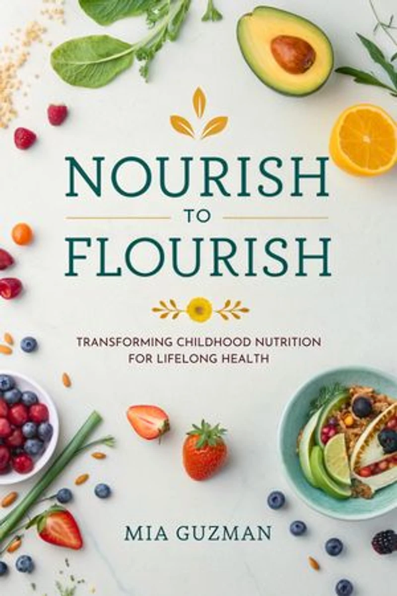 Nourish to Flourish: Transforming Childhood Nutrition for Lifelong Health