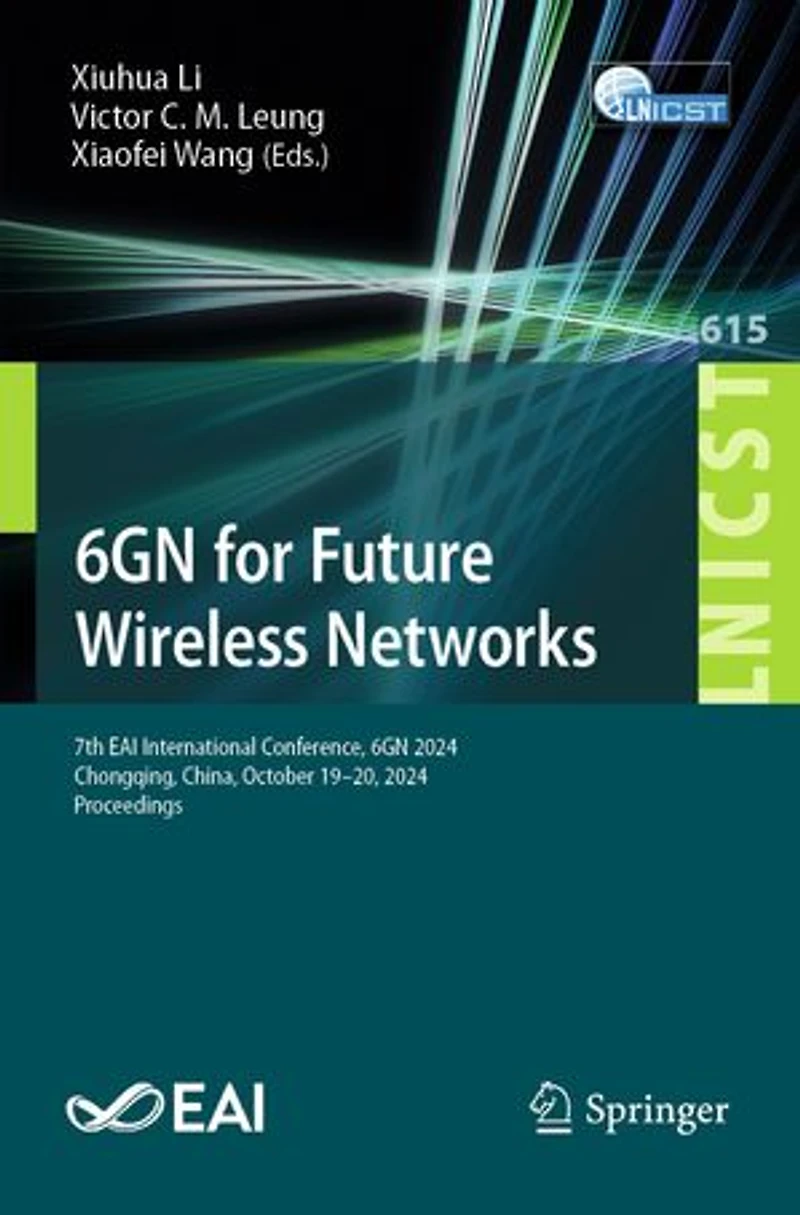 6GN for Future Wireless Networks: 7th EAI International Conference, 2024, Chongqing, China, October 19-20, Proceedings