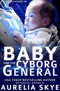 Baby For The Cyborg General: Freydon Rote Files, #2
