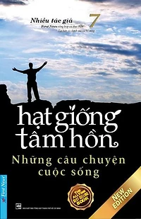 Hạt Giống Tâm Hồn 7 - Những Câu Chuyện Cuộc Sống: Hạt Giống Tâm Hồn, #7