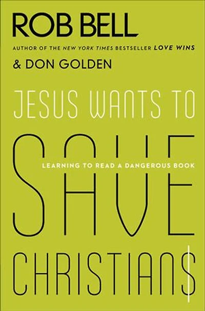 Jesus Wants to Save Christians: Learning Read a Dangerous Book