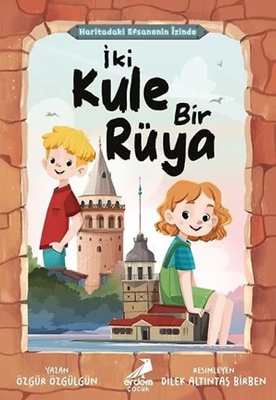 İki Kule Bir Rüya - Haritadaki Efsanenin İzinde
