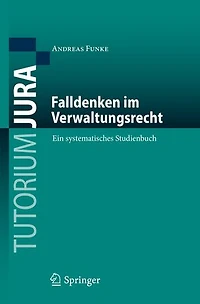 Falldenken im Verwaltungsrecht: Ein systematisches Studienbuch