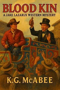 Blood Kin: Jake Lazarus Western Mysteries, #3