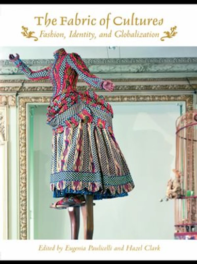 The Fabric of Cultures: Fashion, Identity, and Globalization