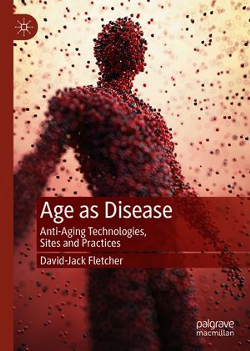 Age as Disease: Anti-Aging Technologies
