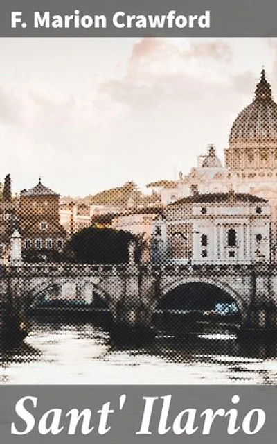 Sant' Ilario: A Tale of Romance, Betrayal, and Redemption in Italy