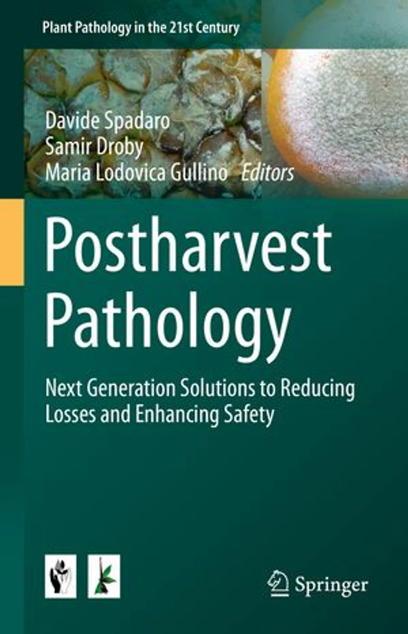 Postharvest Pathology: Next Generation Solutions To Reducing Losses And Enhancing Safety
