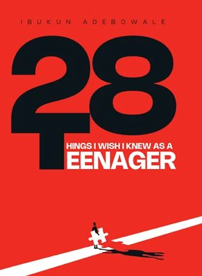 28 THINGS I WISH I KNEW AS A TEENAGER