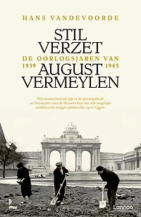 Stil verzet: De oorlogsjaren van August Vermeylen 1939-1945