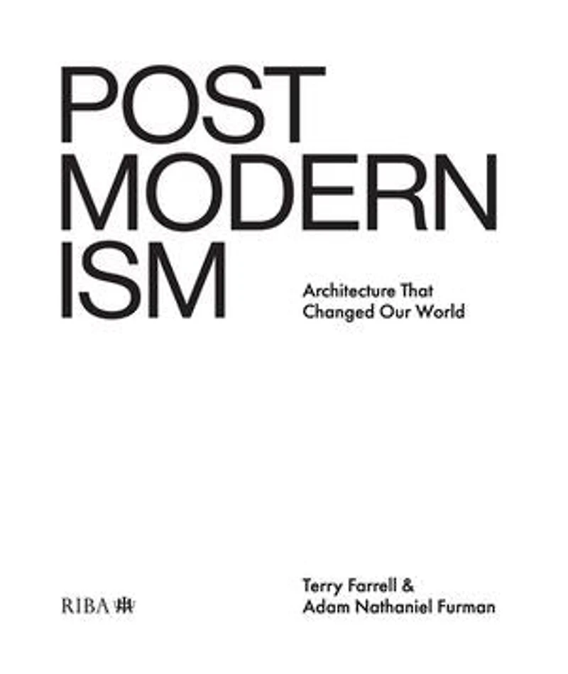 Postmodernism: Architecture That Changed Our World
