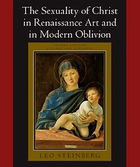 The Sexuality of Christ Renaissance Art and Modern Oblivion
