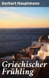Griechischer Frühling: Eine faszinierende Reise durch antike Mythologie und Kultur