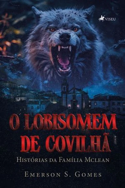 O Lobisomem de Covilhã: Histórias da Família Mclean