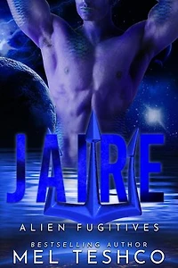 Jaire: Alien Fugitives, #7