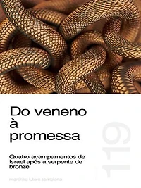 Do veneno à promessa: quatro acampamentos de Israel após a serpente de bronze (Sermão 119)