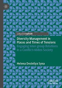 Diversity Management Places And Times Of Tensions: Engaging Inter-group Relations A Conflict-ridden Society