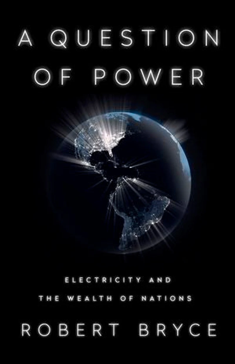A Question of Power: Electricity and the Wealth Nations