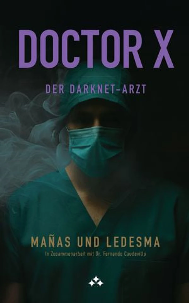 Doctor X: Der Darknet-Arzt