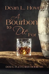 A Bourbon to Die For: Doug Fletcher, #17