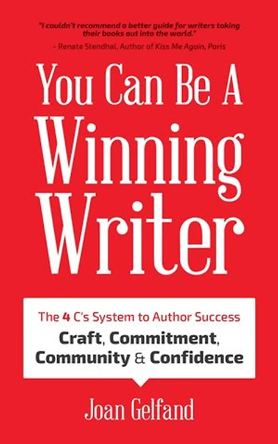 You Can Be a Winning Writer: The 4 C’s Approach of Successful Authors – Craft, Commitment, Community, and Confidence